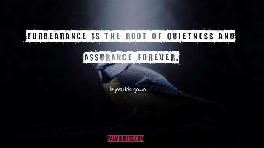 Ieyasu Tokugawa Quotes: Forbearance is the root of