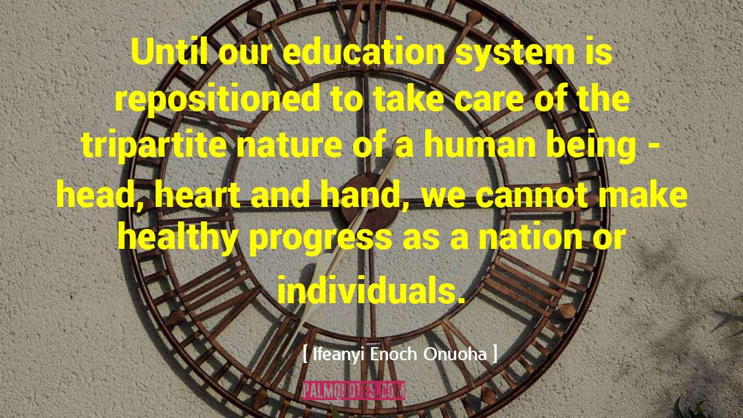 Ifeanyi Enoch Onuoha Quotes: Until our education system is