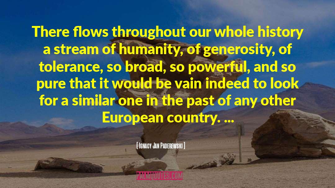 Ignacy Jan Paderewski Quotes: There flows throughout our whole