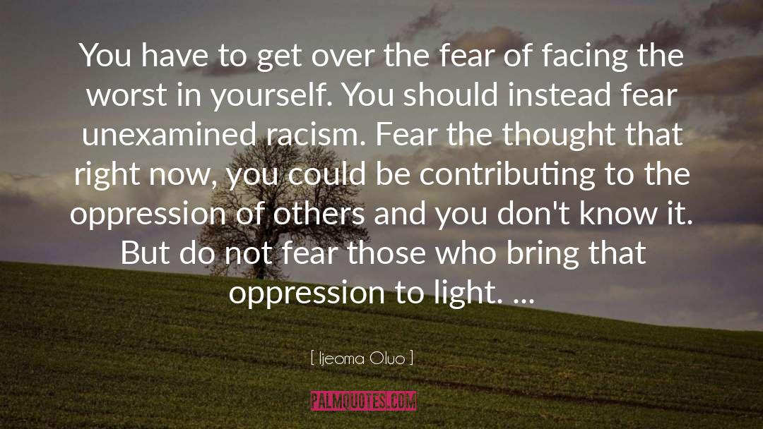 Ijeoma Oluo Quotes: You have to get over