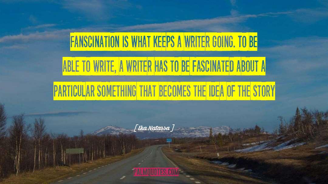 Ika Natassa Quotes: Fanscination is what keeps a