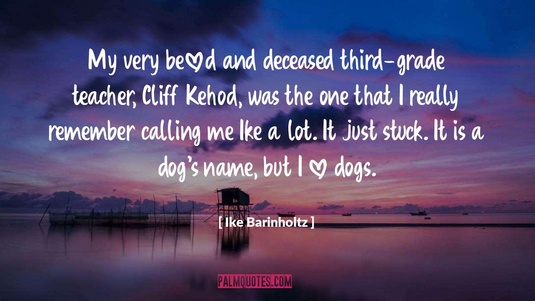 Ike Barinholtz Quotes: My very beloved and deceased