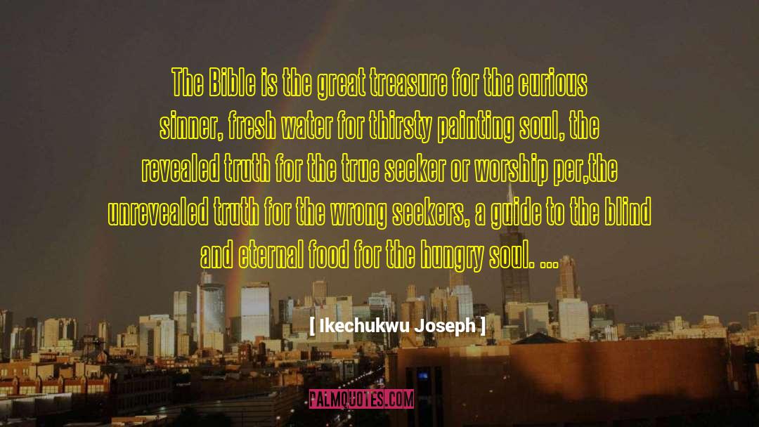 Ikechukwu Joseph Quotes: The Bible is the great