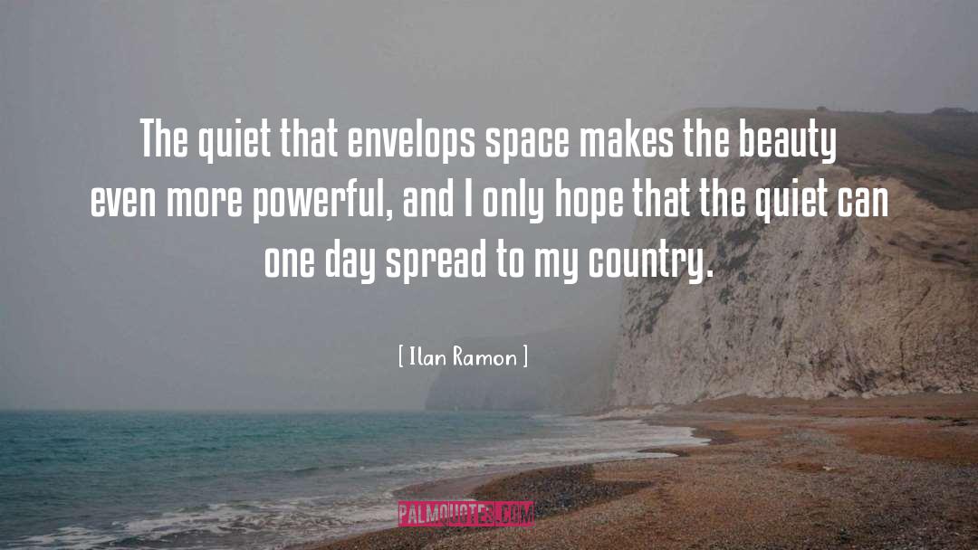 Ilan Ramon Quotes: The quiet that envelops space