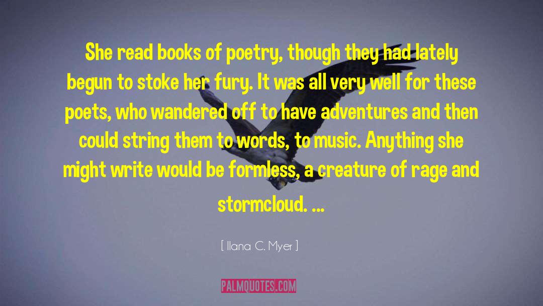 Ilana C. Myer Quotes: She read books of poetry,