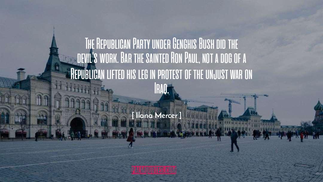 Ilana Mercer Quotes: The Republican Party under Genghis