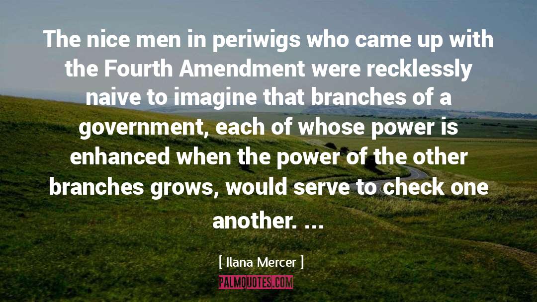 Ilana Mercer Quotes: The nice men in periwigs