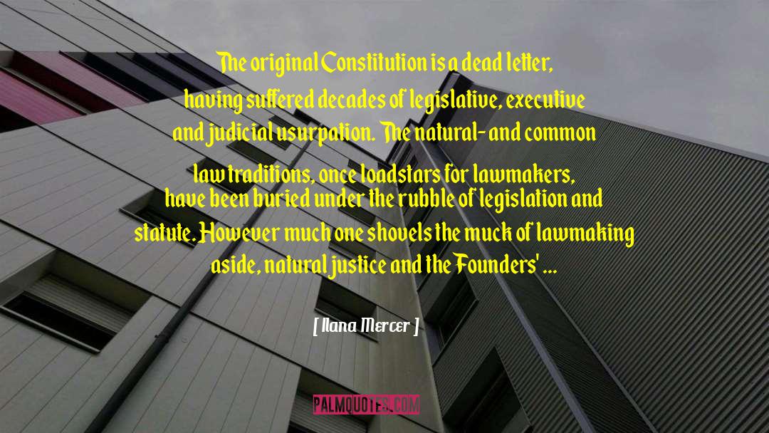 Ilana Mercer Quotes: The original Constitution is a