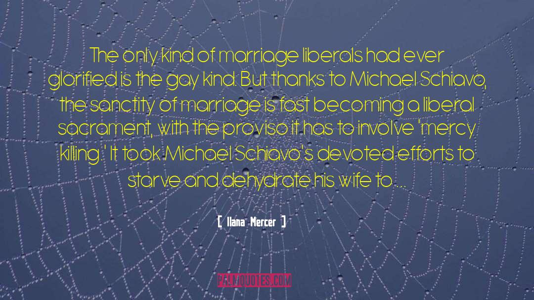 Ilana Mercer Quotes: The only kind of marriage