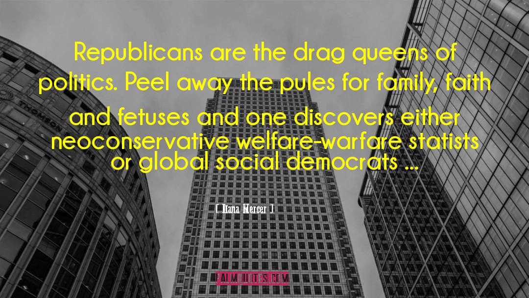 Ilana Mercer Quotes: Republicans are the drag queens