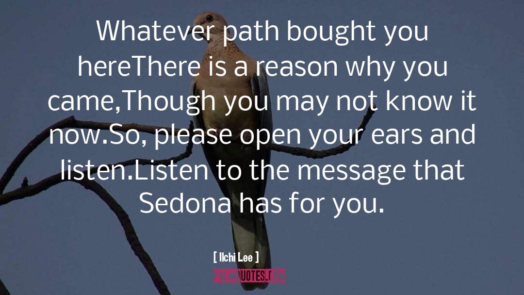 Ilchi Lee Quotes: Whatever path bought you here<br>There