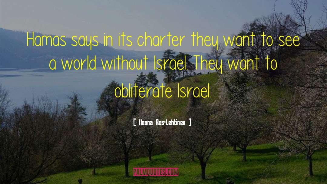 Ileana Ros-Lehtinen Quotes: Hamas says in its charter