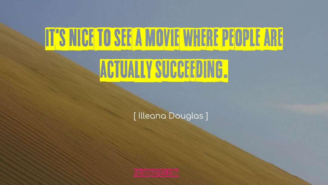 Illeana Douglas Quotes: It's nice to see a