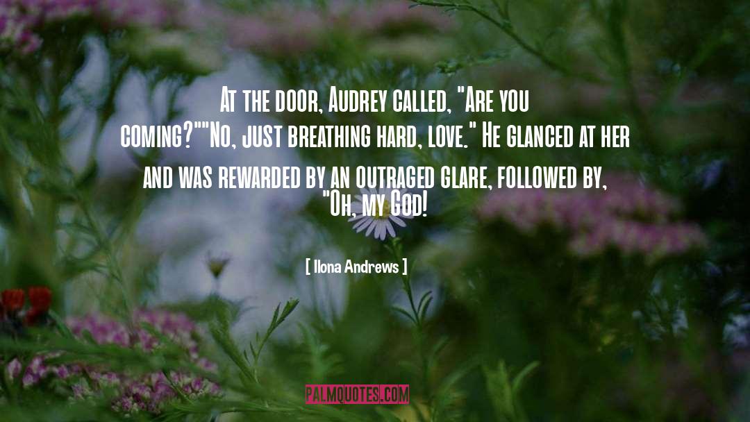 Ilona Andrews Quotes: At the door, Audrey called,