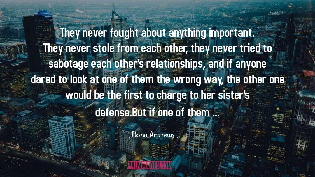 Ilona Andrews Quotes: They never fought about anything