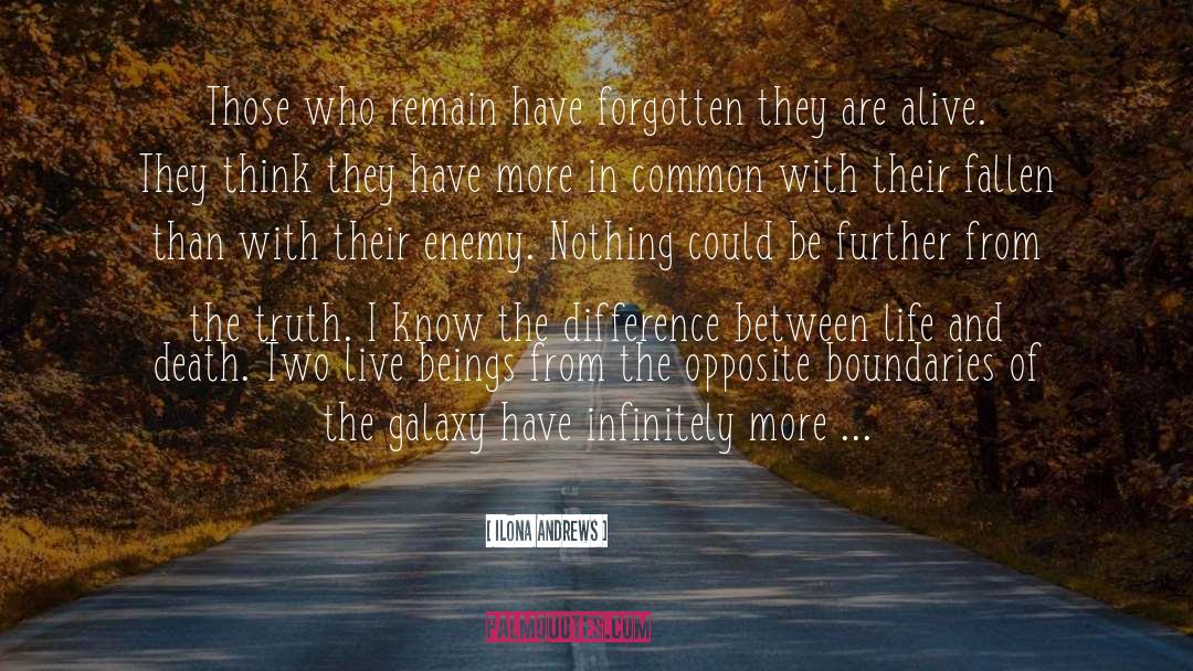 Ilona Andrews Quotes: Those who remain have forgotten