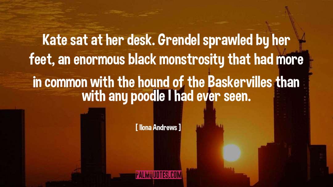 Ilona Andrews Quotes: Kate sat at her desk.