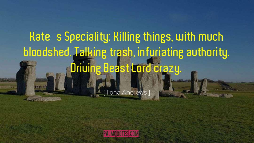 Ilona Andrews Quotes: Kate's Speciality: Killing things, with
