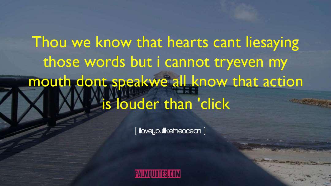 Iloveyouliketheocean Quotes: Thou we know that hearts