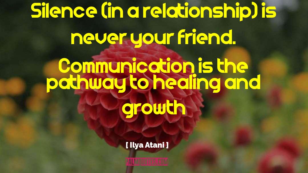Ilya Atani Quotes: Silence (in a relationship) is