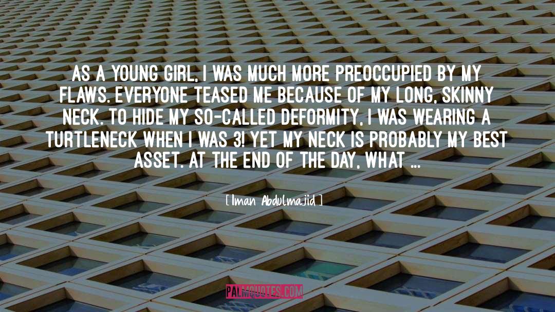 Iman Abdulmajid Quotes: As a young girl, I