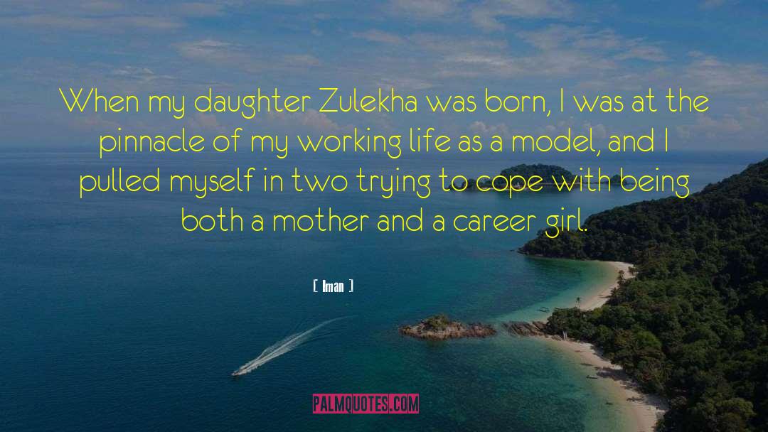 Iman Quotes: When my daughter Zulekha was