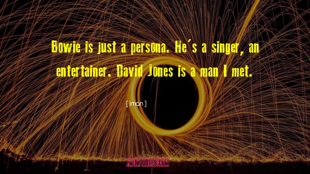 Iman Quotes: Bowie is just a persona.