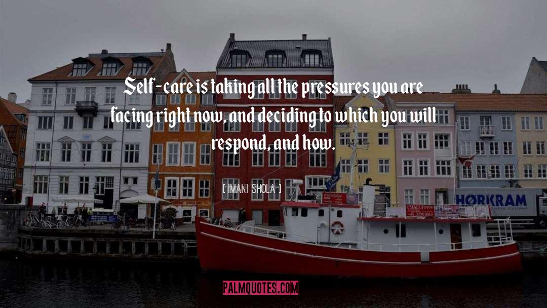 Imani Shola Quotes: Self-care is taking all the