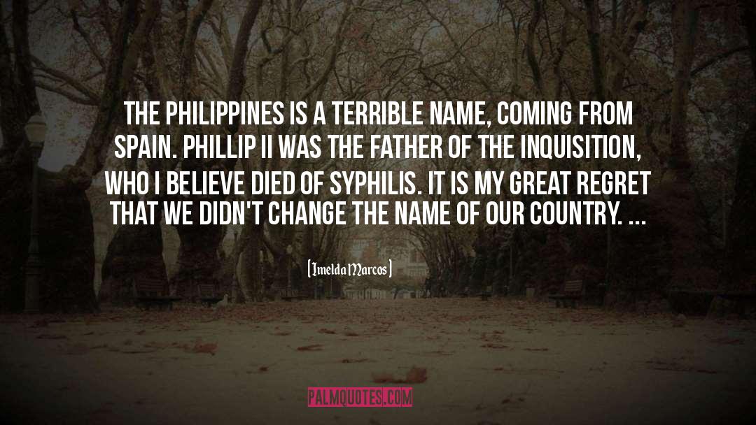 Imelda Marcos Quotes: The Philippines is a terrible