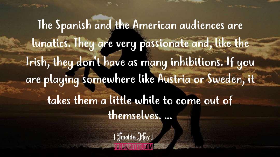 Imelda May Quotes: The Spanish and the American