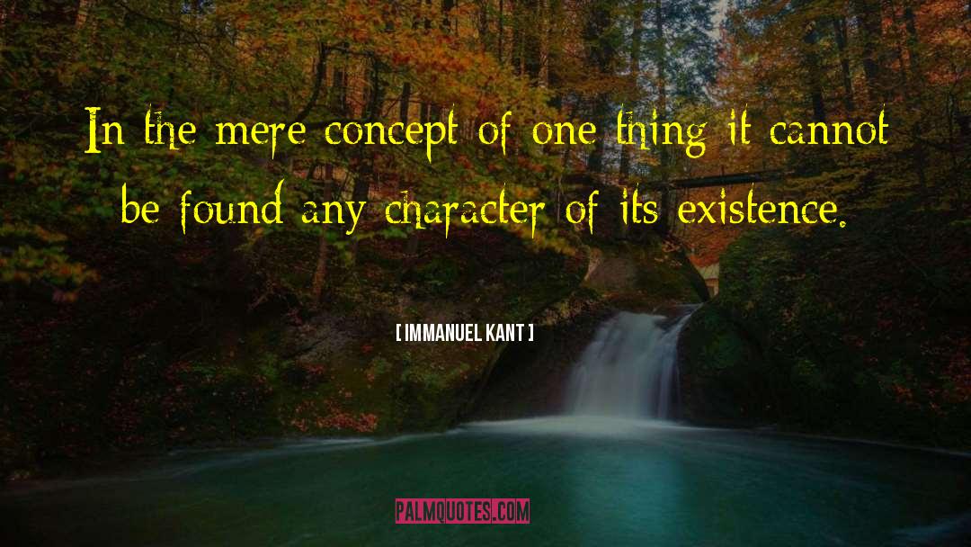 Immanuel Kant Quotes: In the mere concept of