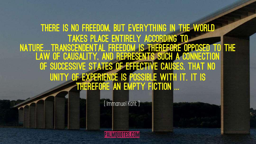 Immanuel Kant Quotes: There is no freedom, but
