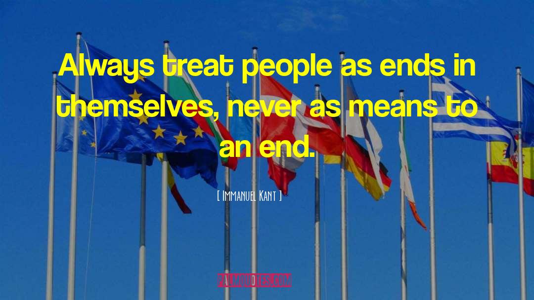 Immanuel Kant Quotes: Always treat people as ends