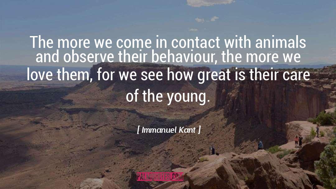 Immanuel Kant Quotes: The more we come in