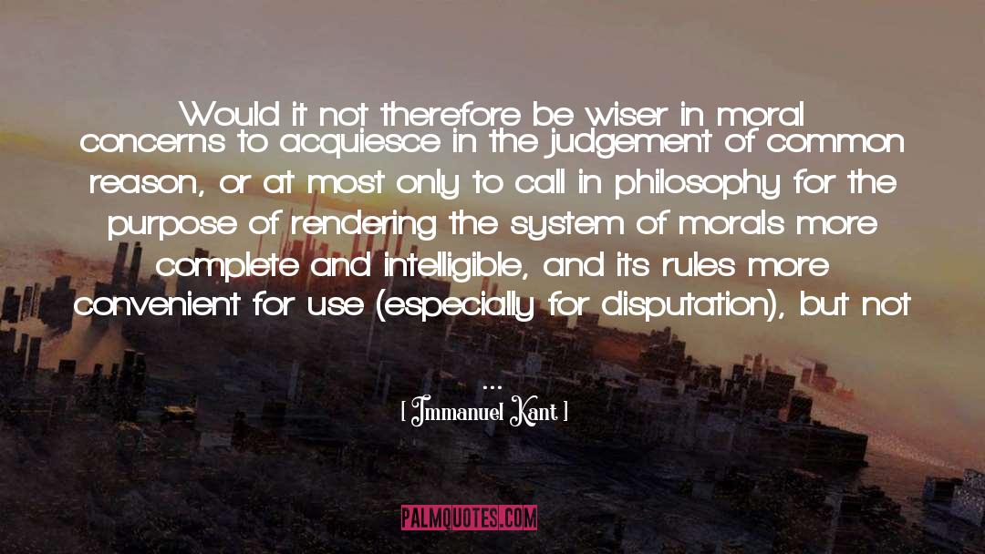 Immanuel Kant Quotes: Would it not therefore be