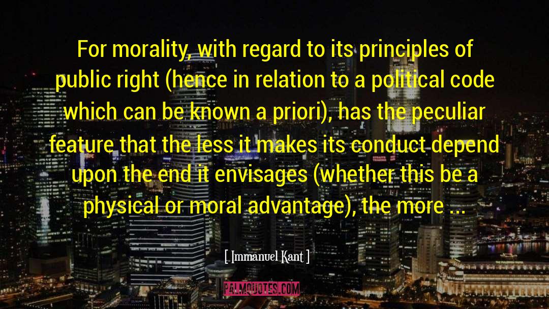 Immanuel Kant Quotes: For morality, with regard to
