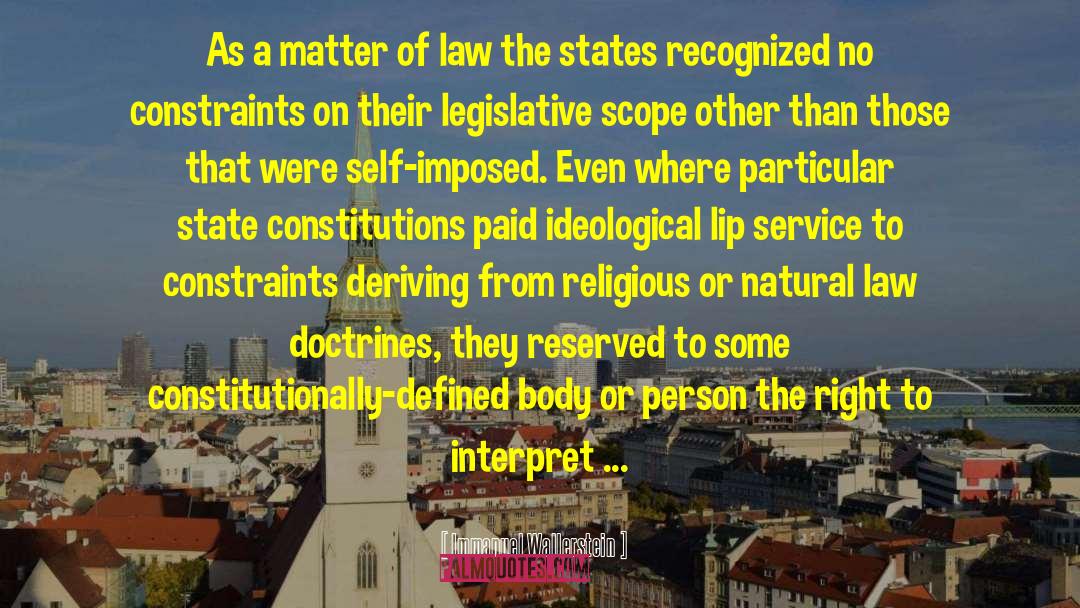 Immanuel Wallerstein Quotes: As a matter of law