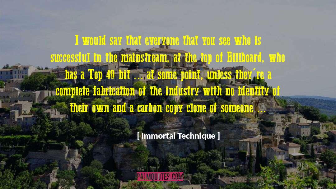 Immortal Technique Quotes: I would say that everyone