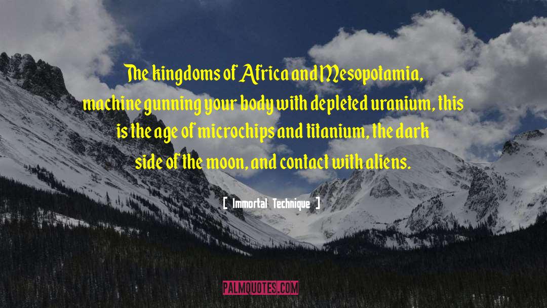 Immortal Technique Quotes: The kingdoms of Africa and