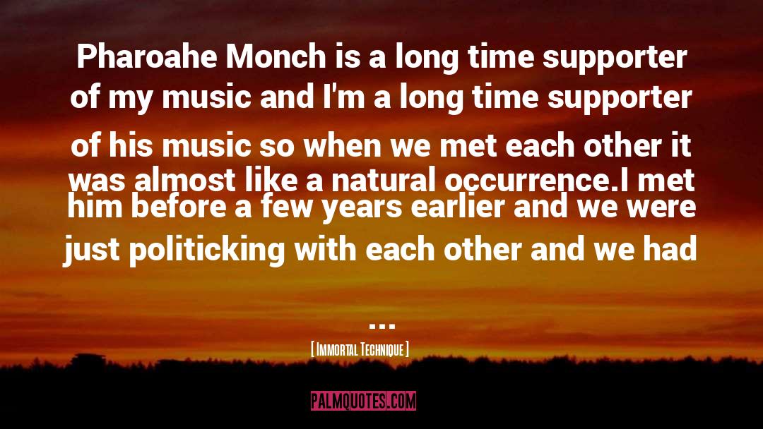 Immortal Technique Quotes: Pharoahe Monch is a long