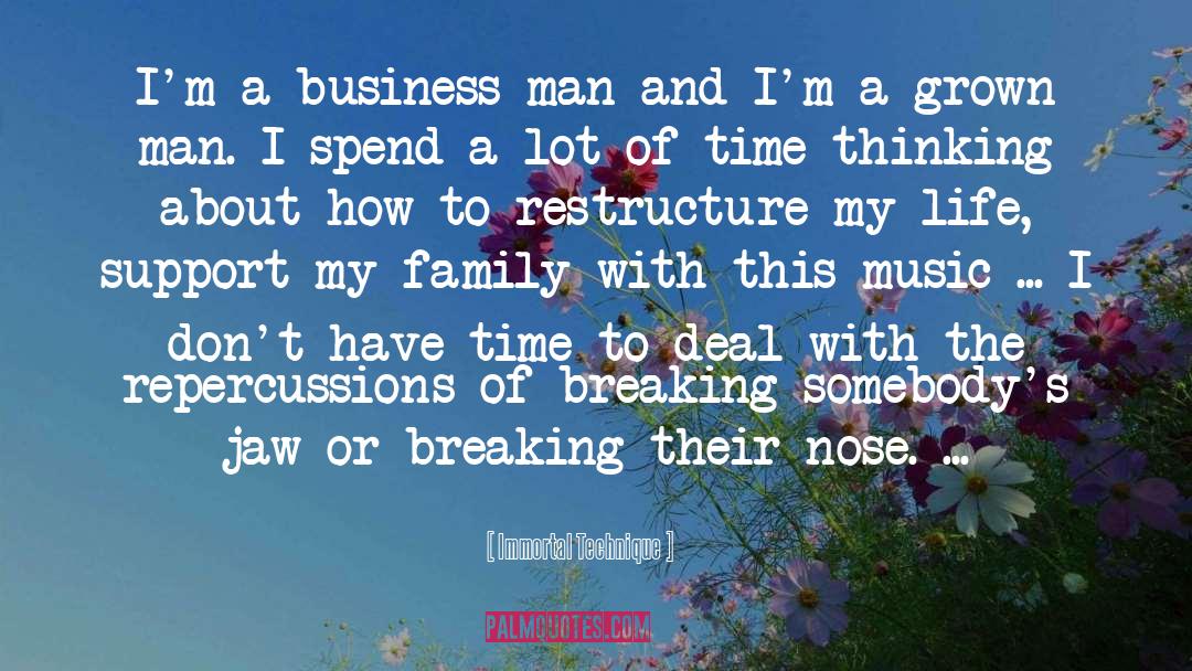 Immortal Technique Quotes: I'm a business man and