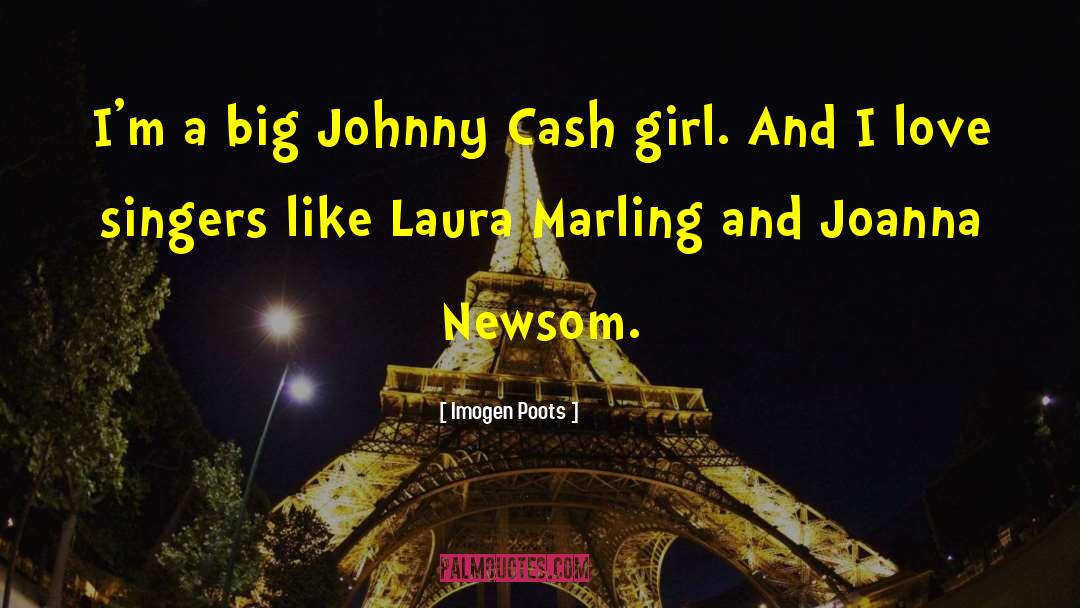 Imogen Poots Quotes: I'm a big Johnny Cash
