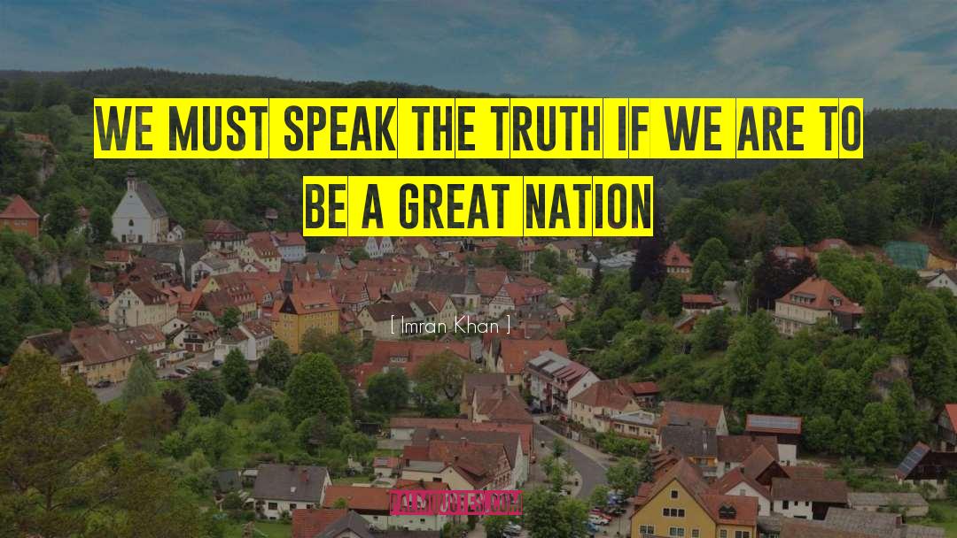 Imran Khan Quotes: We must speak the truth