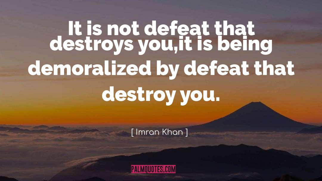 Imran Khan Quotes: It is not defeat that