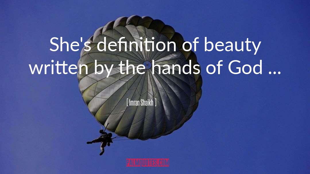 Imran Shaikh Quotes: She's definition of beauty written