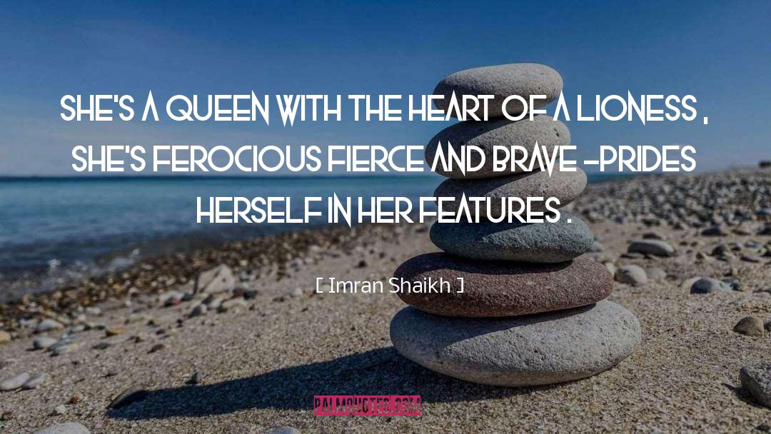 Imran Shaikh Quotes: She's a queen with the