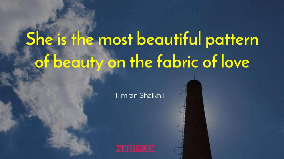 Imran Shaikh Quotes: She is the most beautiful