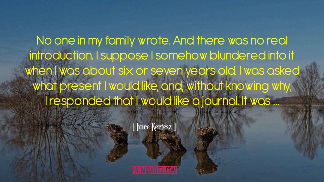 Imre Kertesz Quotes: No one in my family