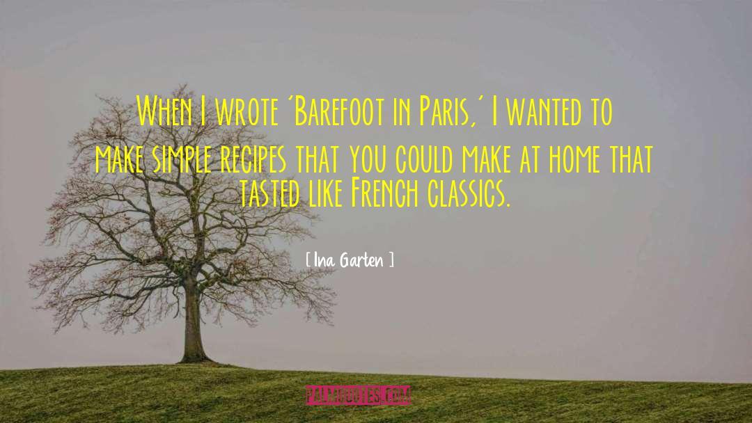 Ina Garten Quotes: When I wrote 'Barefoot in