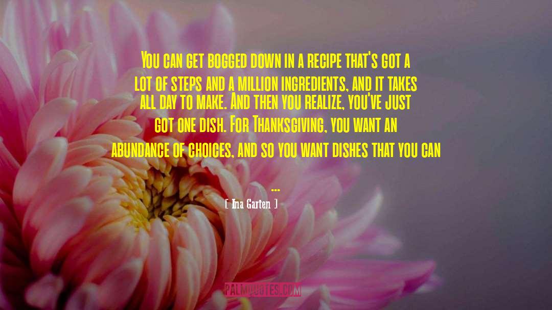 Ina Garten Quotes: You can get bogged down